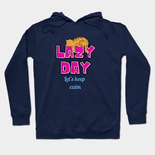 Lazy day Let's keep calm cat shirt Hoodie